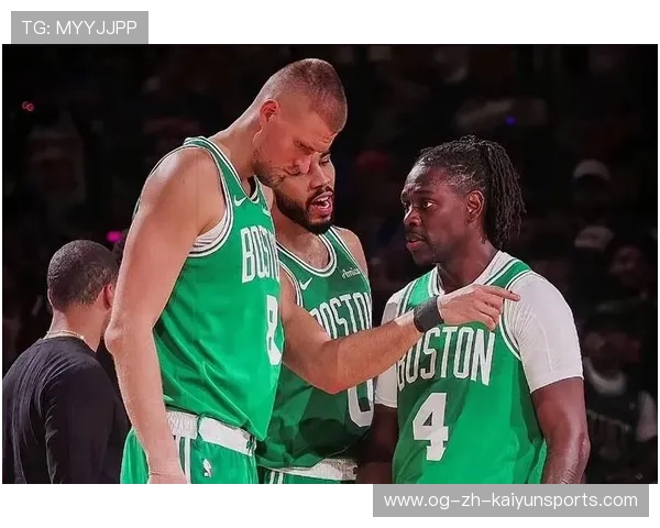 凯尔特人队球队新人发挥关键作用，凯尔特人新阵容